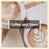 Coffee and Tunes album lyrics, reviews, download