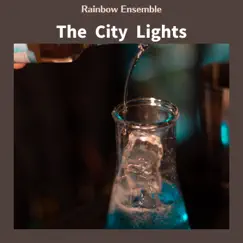 The City Lights by Rainbow Ensemble album reviews, ratings, credits