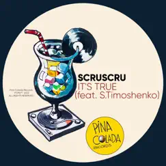 It's True (feat. S.Timoshenko) - Single by Scruscru album reviews, ratings, credits