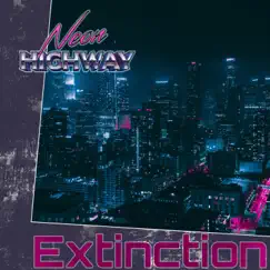 Extinction - Single by Neon Highway album reviews, ratings, credits