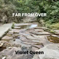Far From Over - Single by Violet Queen album reviews, ratings, credits