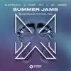 Summer Jams (Blasterjaxx Festival Mix) - Single album lyrics, reviews, download