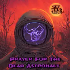 Prayer For the Dead Astronaut Song Lyrics