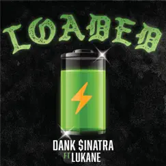 LOADED (feat. Lukane) Song Lyrics