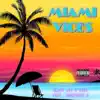 Miami Vices (feat. gigi & Kadi Point.9) - Single album lyrics, reviews, download