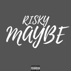 Maybe - Single by Risky album reviews, ratings, credits