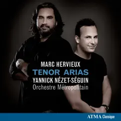 Tenor Arias by Orchestre Métropolitain, Yannick Nézet-Séguin & Marc Hervieux album reviews, ratings, credits