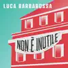 Non È Inutile - Single album lyrics, reviews, download