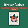 Aires De Navidad (feat. Neiram) - Single album lyrics, reviews, download