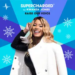 Raise Our Voice (feat. Kwanza Jones & Matty) [Christmas Boost For Choice] - Single by Kwanza Jones album reviews, ratings, credits