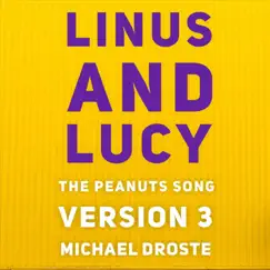 Linus and Lucy: The Peanuts Song (Version 3) Song Lyrics