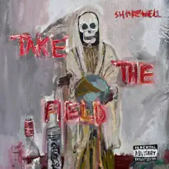 Take The Field - Single by Shakewell album reviews, ratings, credits