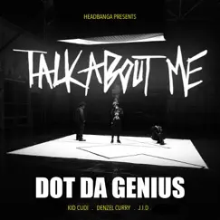 Talk About Me - Single by Dot Da Genius, JID, Denzel Curry & Kid Cudi album reviews, ratings, credits