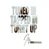 Tuned In Tapped In Turnt Up - Single album lyrics, reviews, download