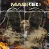 Masked - Single album lyrics, reviews, download