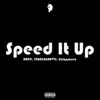 Speed It Up (feat. ARK9, YXUNGXGBEVTS) - Single album lyrics, reviews, download