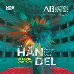 Handel: Concerti Grossi, Op. 3 by Ottavio Dantone, Accademia Bizantina & Alessandro Tampieri album reviews, ratings, credits