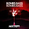 Bombs Bass (feat. Restrepo) - Single album lyrics, reviews, download