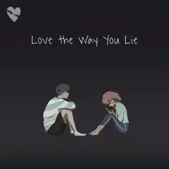 Love the Way You Lie (Remix) - Single by Fenekot & seon album reviews, ratings, credits