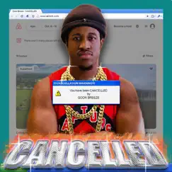 Cancelled - Single by Goon Breeze album reviews, ratings, credits