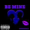 Be Mine - Single album lyrics, reviews, download