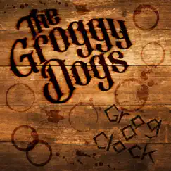 Grog O' Clock by The Groggy Dogs album reviews, ratings, credits