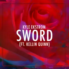 Sword (feat. Kellin Quinn) - Single by Kyle Ekstrom album reviews, ratings, credits