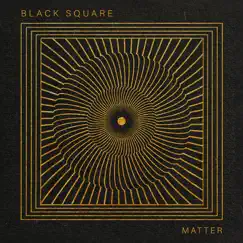 Matter - EP by Black Square album reviews, ratings, credits