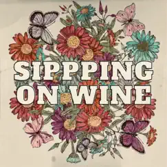 Sipping On Wine (Acoustic) Song Lyrics