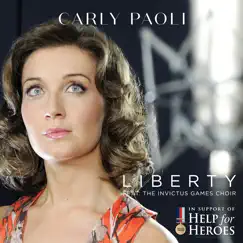 Liberty (feat. The Invictus Games Choir) - Single by Carly Paoli album reviews, ratings, credits