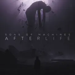 AFTERLIFE - Single by Son Of Machines album reviews, ratings, credits