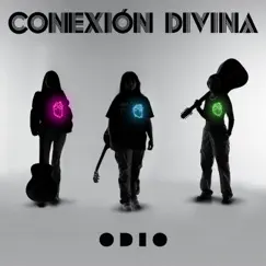 Odio - Single by Conexión Divina album reviews, ratings, credits