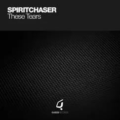 These Tears - EP by Spiritchaser & Est8 album reviews, ratings, credits