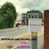 Givenchy Bag In England - Single album lyrics, reviews, download