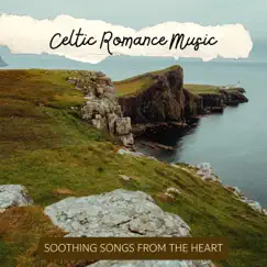 Celtic Romance Music - Soothing Songs from the Heart by Woman Motley album reviews, ratings, credits