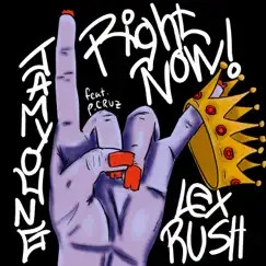 Right Now (feat. P. Cruz) - Single by Lex Rush & Jam Young album reviews, ratings, credits