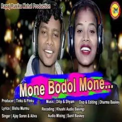 Mone Bodol Mone - Single by Aliva & Ajay Soren album reviews, ratings, credits