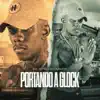 Portando a Glock - Single album lyrics, reviews, download