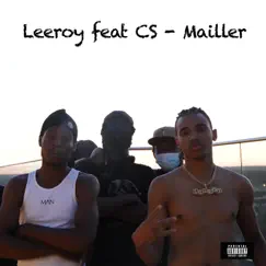 Mailler (feat. CS) - Single by Leeroy album reviews, ratings, credits