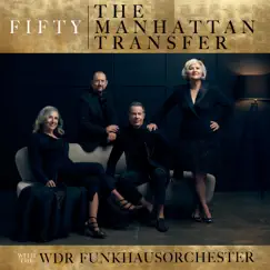 Fifty by The Manhattan Transfer & WDR Funkhausorchester album reviews, ratings, credits
