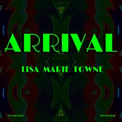 Arrival - Single by LISA MARIE TOWNE album reviews, ratings, credits