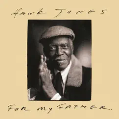 For My Father by Hank Jones album reviews, ratings, credits