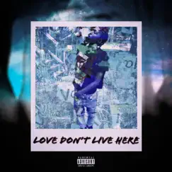Love Dont Live Here - Single by SD Bangaz album reviews, ratings, credits