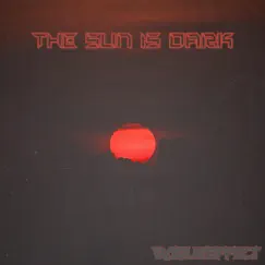 The Sun Is Dark Song Lyrics