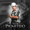 Te He Prometido - Single album lyrics, reviews, download