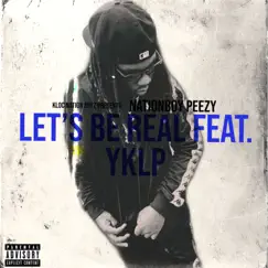 Let's Be Real (feat. YkLp) [Remix] - Single by NationBoy Peezy album reviews, ratings, credits