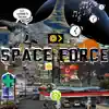 Space Force - Single album lyrics, reviews, download