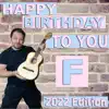 Happy Birthday to You F (2022 Edition) album lyrics, reviews, download