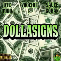 Dolla Signs - Single by Voochie P, OTC Toro & Sauce Gohan album reviews, ratings, credits