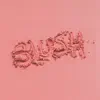 Blush - Single album lyrics, reviews, download